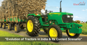 Evolution of Tractors in India and Its Current Scenario