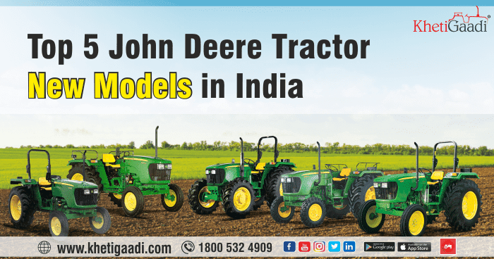 Top 5 John Deere Tractor New Models in India