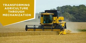 Transforming Agriculture through Mechanization