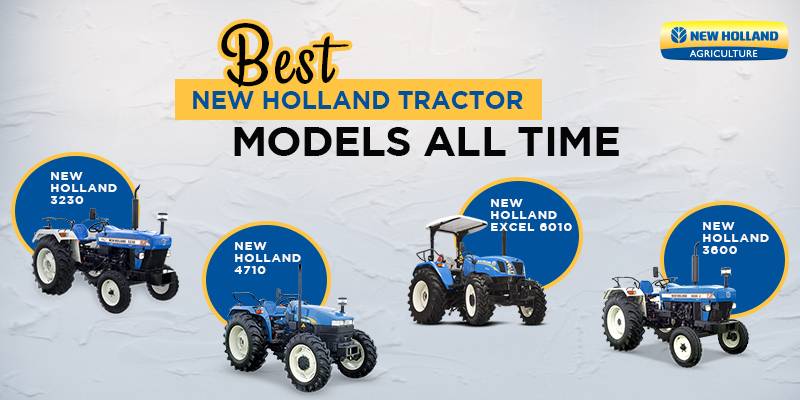Best New Holland Tractor Models All time