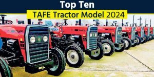 Top 10 TAFE Tractor Models 2024