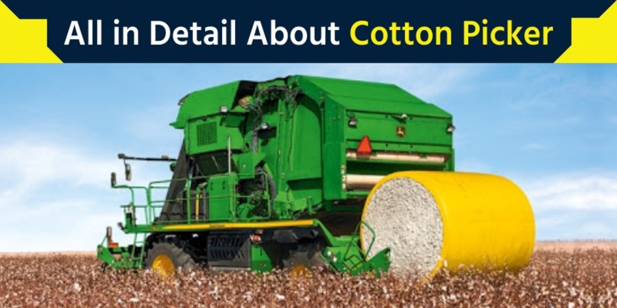 All in Detail About Cotton Picker