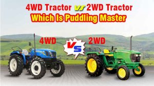 4WD Tractor Vs 2WD Tractor: Which Is Puddling Master