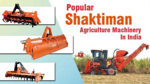 Popular Shaktiman Agriculture Machinery In India