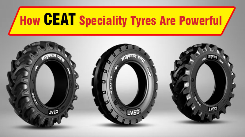 How CEAT Speciality Tyres Are Powerful