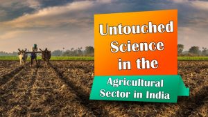 Untouched Science in the Agricultural Sector in India