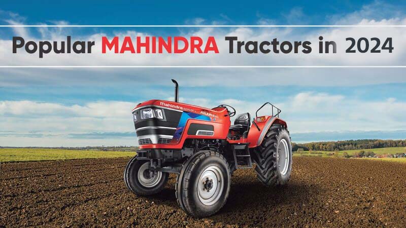 Popular Mahindra Tractors in India 2024