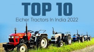 Top 10 Eicher Tractors in India 2022