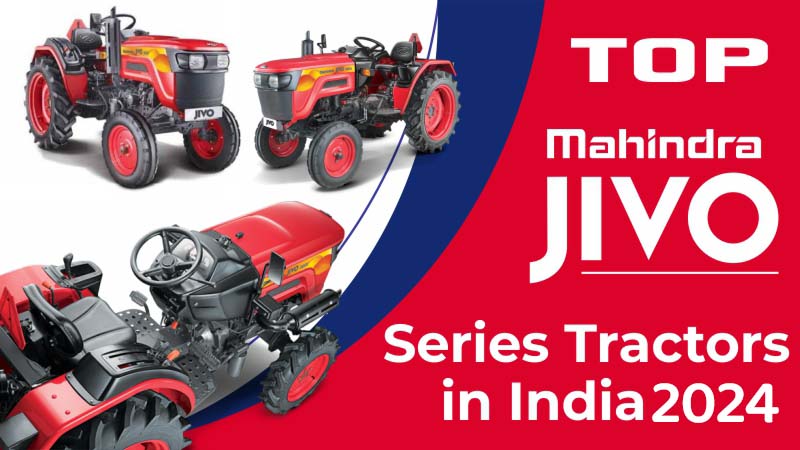 Top Mahindra JIVO Series Tractors in India 2024