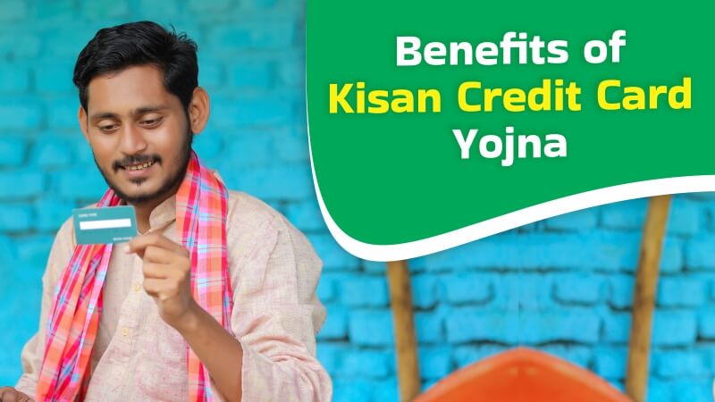 Benefits of Kisan Credit Card Yojna
