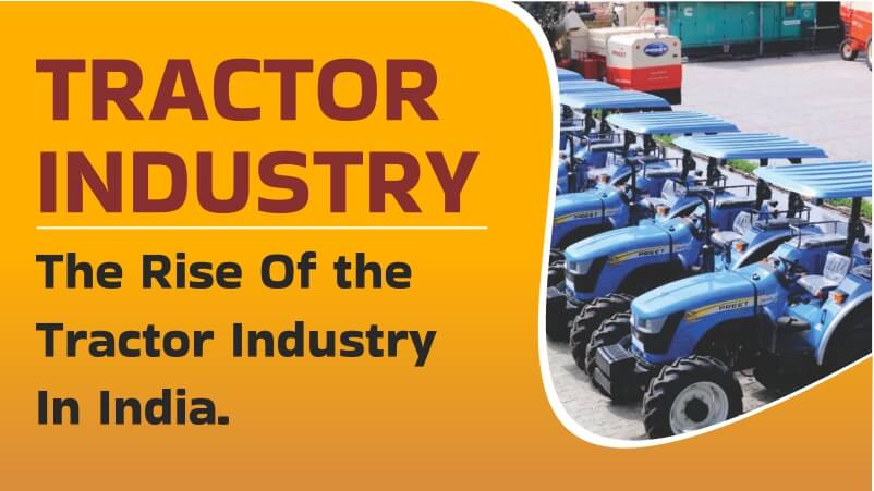 The Rise Of the Tractor Industry In India
