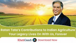 Ratan Tata’s Vision for Agriculture and Its Impact on Indian Farmers