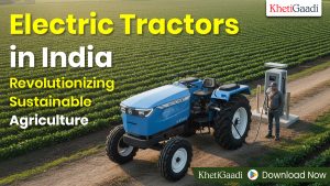 Electric Tractors in India: Revolutionizing Sustainable Agriculture