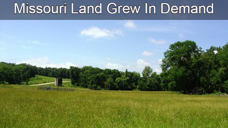 Missouri Land  Grew In Demand