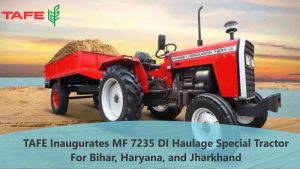 MF 7235 DI Haulage Special Tractor Is Launched By TAFE