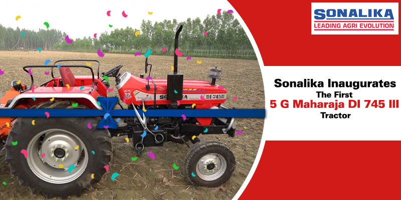 Maharaja DI 745 III Tractors Is Inaugurated For Rajasthan Farmers By Sonalika