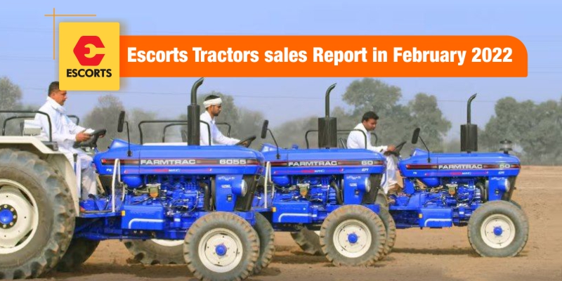 Escorts Tractors sales Report For February 2022.