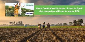 The campaign will start to make KCC on 24 April under Kisan Credit Card Scheme