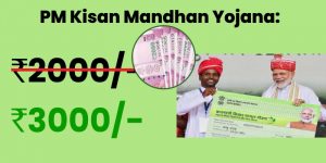 PM Kisan Maandhan Yojana: In addition to the two thousand rupees, the government is providing three thousand rupees per month to farmers. Find out more about the scheme.