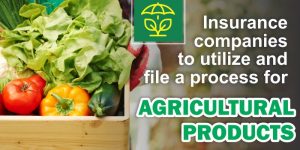 Regulator permits Insurance companies to utilize and file a process for agricultural products