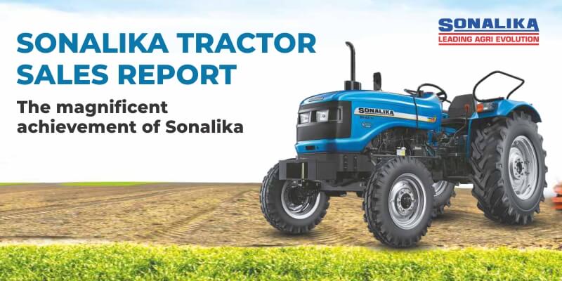 Sonalika Tractor Sales Report: The magnificent achievement of Sonalika