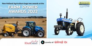 New Holland Agriculture bags two awards at the Farm Power Awards 2022