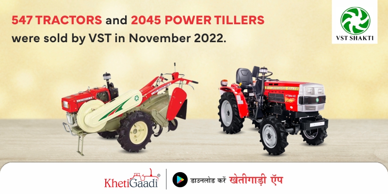 VST sold 547 tractors and 2045 power tillers in November 2022.