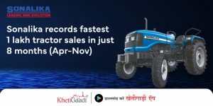 Sonalika records fastest 1 lakh tractor sales in just 8 months (Apr-Nov) !