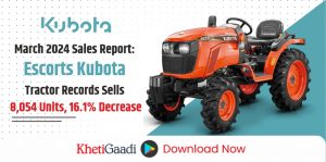 March 2024 Sales Report: Escorts Kubota Tractor Records Sells 8,054 Units,16.1% Decrease