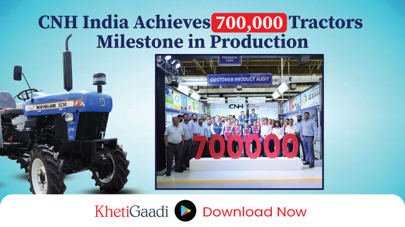 CNH India marks production milestone: 700,000 tractors in Greater Noida