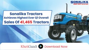 Sonalika Tractors Achieves Impressive Growth in Q1 FY 2025