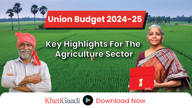 ‘Farmers Got a Gift in Union Budget 2024’