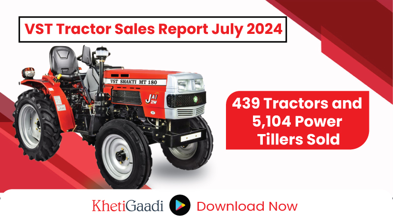 VST Tractor Sales Report July 2024: 439 Tractors and 5,104 Power Tillers Sold