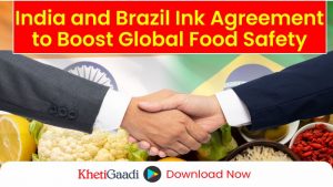 FSSAI Signs MoU with Brazil’s Ministry of Agriculture to Boost Food Safety 