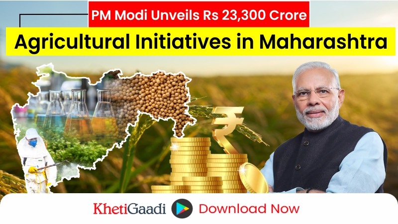 Prime Minister Modi Launches Major Agricultural Initiatives in Maharashtra Worth Rs 23,300 Crore 