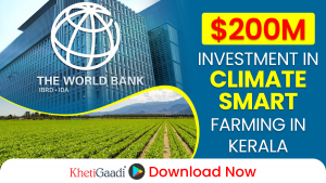 World Bank Launches USD 200 Million KERA Project to Enhance Climate-Resilient Farming in Kerala