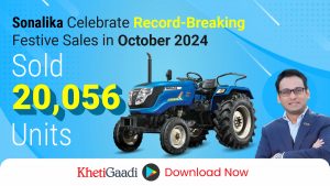 Highest-Ever Monthly Overall Sales of Sonalika Tractors in October’24 