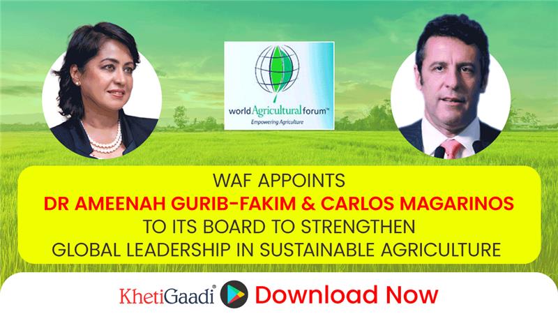 WAF appoints Dr Ameenah Gurib-Fakim and Carlos Magariños to its board to strengthen global leadership in sustainable agriculture 