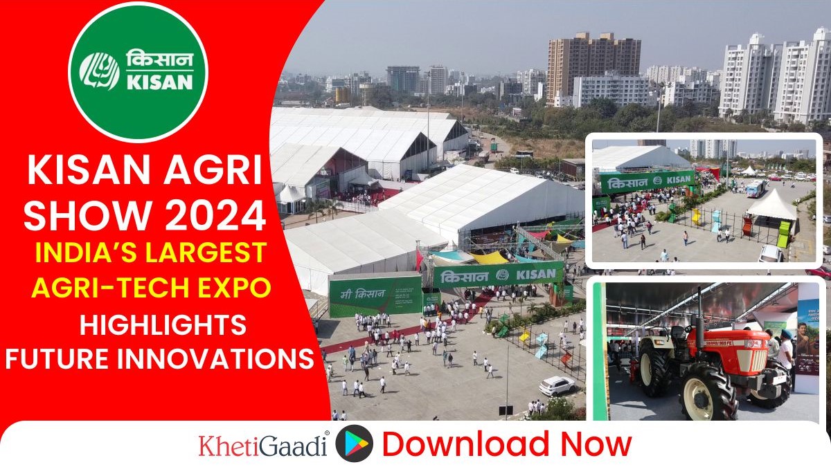 KISAN Agri Show 2024: Bridging Farmers and Future-Ready Technology 