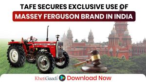 HIGH COURT RULES IN FAVOUR OF TAFE IN MASSEY FERGUSON BRAND SUIT,ORDERS STATUS QUO 