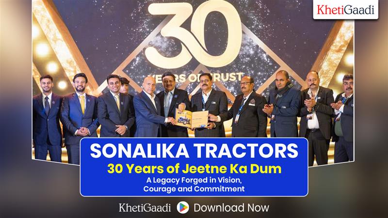 Sonalika Tractors: 30 Years of ‘Jeetne Ka Dum -A Legacy Forged in Vision, Courage and Commitment