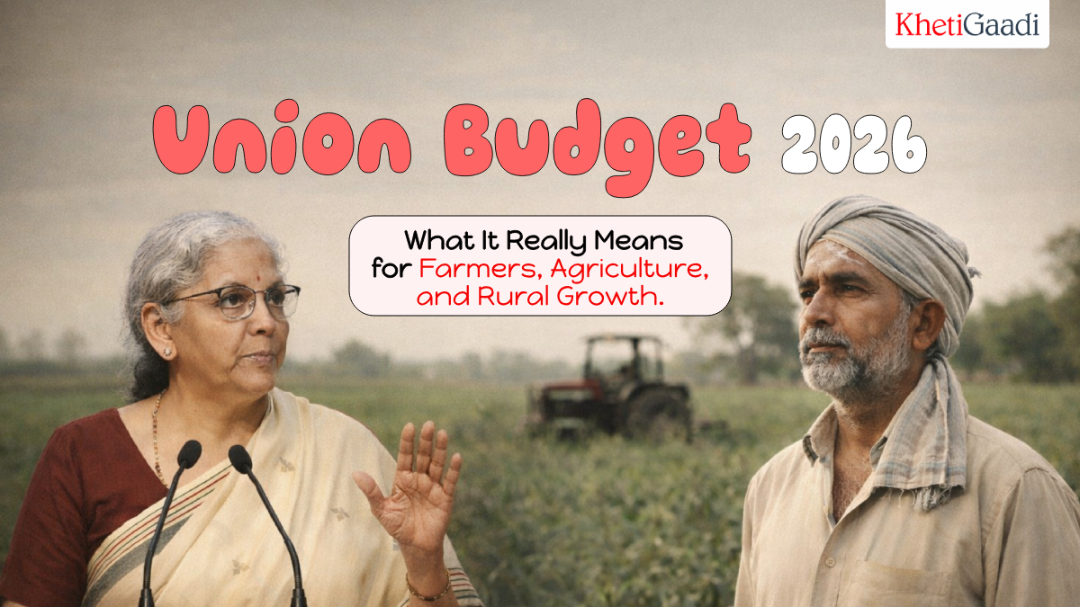 Union Budget 2026: What It Really Means for Farmers, Agriculture and Rural Growth