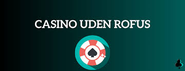 Bedste Casino uden ROFUS - Spil Trygt og Sikkert